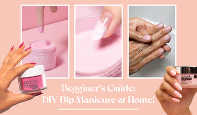 Beginner's Guide: DIY Dip Manicure at Home!